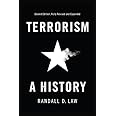 Terrorism: A History (Themes in History)