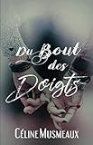 Du bout des doigts (French Edition) by Céline Musmeaux