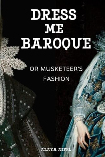 Seventeenth-Century Women's Dress Patterns: Book 1: Tiramani