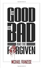 The Good, the Bad and the Forgiven