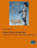 Image de Felicien Rops und sein Werk: Katalog seiner Gemaelde, Zeichnungen, Lithographien (German Edition)