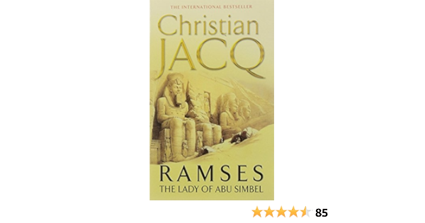 The Lady Of Abu Simbel Ramses S Jacq Christian 9780671010232 Amazon Com Books