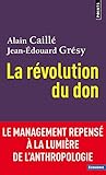 La Révolution du don - Le management repensé à la lumière de l'anthropologie (Points Economie) (French Edition) by 