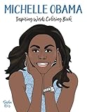 Michelle Obama Inspiring Words Coloring Book by Sasha Ruiz