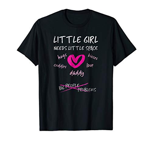 Little Girl Needs Little Space DDLG T-Shirt for Women T-Shirt