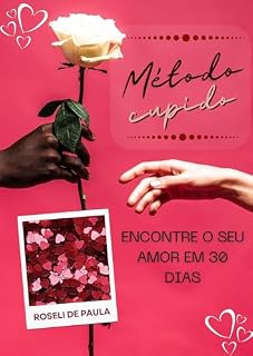 Livro Método Cupido : Encontre o seu amor em 30 dias