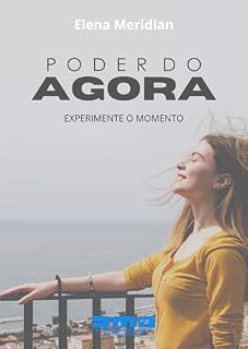 Livro Poder do Agora: Experimente o Momento