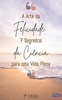 Livro A arte da felicidade: 7 segredos da ciência para uma vida plena