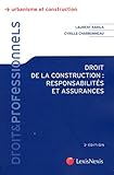 DROIT DE LA CONSTRUCTION : RESPONSABILITES ET ASSURANCES (DROIT & PROFESSIONNELS) by 