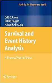 Survival And Event History Analysis A Process Point Of View Statistics For Biology And Health Aalen Odd Borgan Ornulf Gjessing Hakon 9780387202877 Amazon Com Books