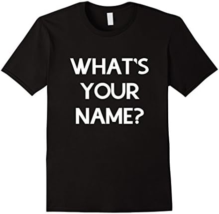 Men's What's your name shirt 2XL Black