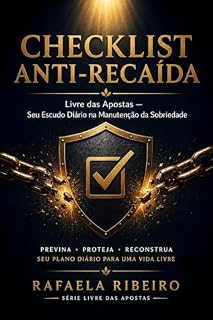 Livro Checklist Anti-Recaída: Livre Das Apostas - Seu Estudo Diário Na Manutenção Da Sobriedade