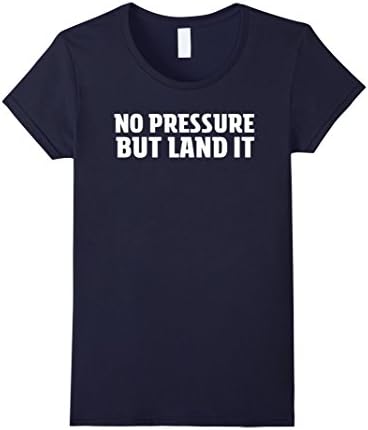 Womens No Pressure But Land It Shirt Small Navy