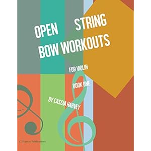 Open String Bow Workouts for Violin, Book One