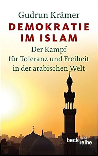 Demokratie Im Islam Der Kampf Fur Toleranz Und Freiheit In Der Arabischen Welt Beck Sche Reihe Amazon De Kramer Gudrun Seuss Rita Bucher
