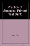 Test Bank for Yates, Moore and Starnes's The Practice of Statistics