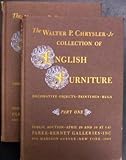 The Walter P. Chrysler Jr. Collection of English Furniture, Decorative Objects, Paintings, & Rugs: Part One-Public Auction, April 29 and 30 at 1:45, Parke-Bernet Galleries.