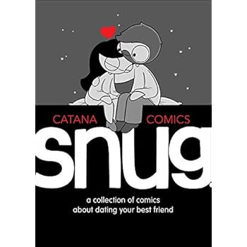 Snug: A Collection of Comics about Dating Your Best Friend Snug: A Collection of Comics about Dating Your Best Friend
