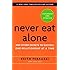 Never Eat Alone, Expanded and Updated: And Other Secrets to Success, One Relationship at a Time