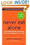 Never Eat Alone, Expanded and Updated: And Other Secrets to Success, One Relationship at a Time