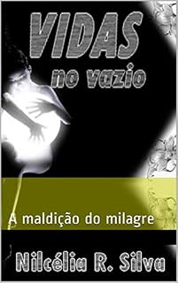 Livro Vidas no Vazio : A maldição do milagre