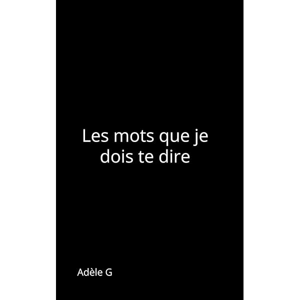 Amazon.com: Tous mes mots d'amour (Recueils Adèle G) (French