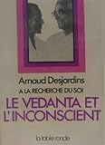 À la recherche du Soi, III : Le vedanta et l'inconscient (Les Chemins de la Sagesse) (French Edition) by