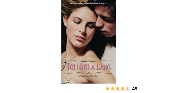 Ten Cents A Dance By Christine Fletcher 2010 04 01 Amazon Com Books