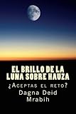 Image de Mientras la luna brilla sobre Hauza: ¿Aceptas el reto? (Spanish Edition)