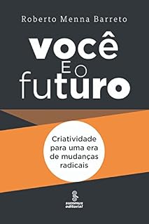 Livro Você e o Futuro - Criatividade para uma Era de Mudanças Radicais