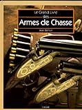 Le grand livre des armes de chasse (French Edition) by