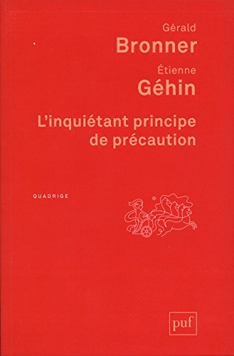 L'inquiétant principe de précaution by Gérald Bronner, Etienne Géhin