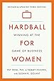 Hardball for Women: Winning at the Game of Business: Third Edition