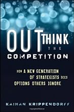Outthink the Competition: How a New Generation of Strategists Sees Options Others Ignore