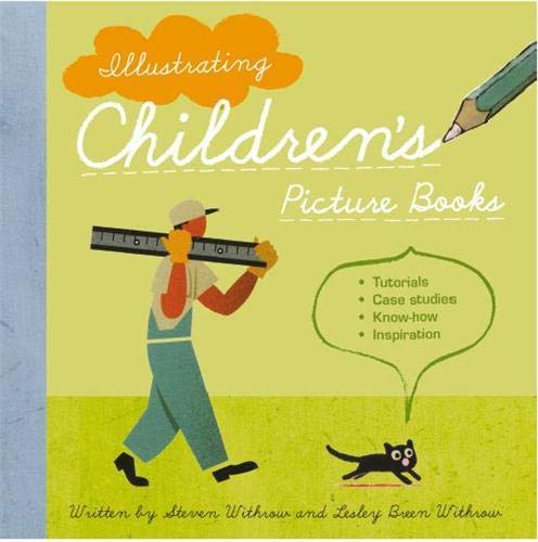 Illustrating Childrens Picture Books : Book By Steven Withrow And Lesley Breen Withrow (9782888930549)