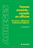 Femme enceinte : conseils en officine (French Edition) by 