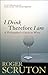 I Drink Therefore I Am: A Philosopher's Guide to Wine