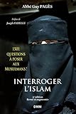 Interroger l'Islam : 1 501 questions à poser aux musulmans ! (3e édition) by 