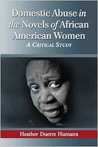 Amazon Com Domestic Abuse In The Novels Of African American Women A Critical Study