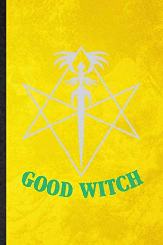 Good Witch: Lined Notebook For Witchcraft Spiritual. Novelty Ruled Journal For Magic Paranormal. Unique Student Teacher Blank Composition Planner Great For Home School Office Writing
