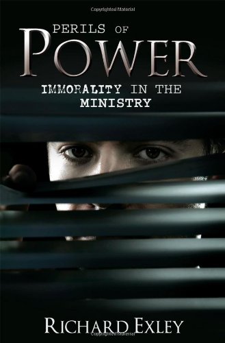Perils of Power by Richard Exley
