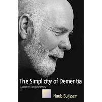The Simplicity of Dementia: A Guide for Family and Carers book cover