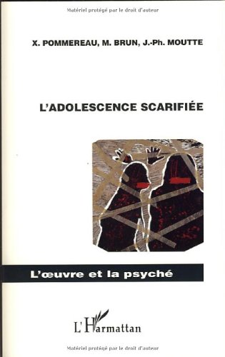 L' adolescence scarifiée