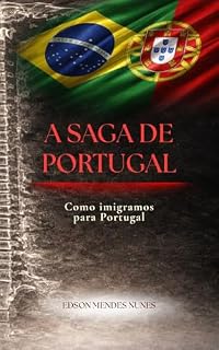 Livro A Saga de Portugal: Como imigramos para Portugal