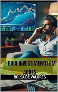Livro Guia Investimento em Ações : Bolsa de Valores B3