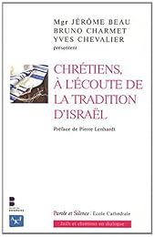 Chrétiens, à l'écoute de la tradition d'Israël