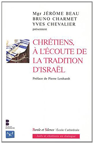 Chrétiens, à l'écoute de la tradition d'Israël
