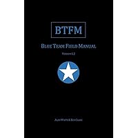 Blue Team Field Manual (BTFM) (RTFM)