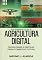 Livro Agricultura Digital: Tecnologias e Práticas para o Campo do Futuro (Agronegócio 4.0 Livro 1)