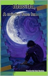 Livro Idavida, a minha fase lunar.